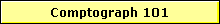 Comptograph 101