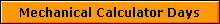Mechanical Calculator Days