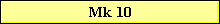 Mk 10
