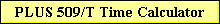 PLUS 509/T Time Calculator