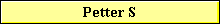 Petter S