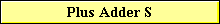 Plus Adder S