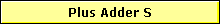 Plus Adder S